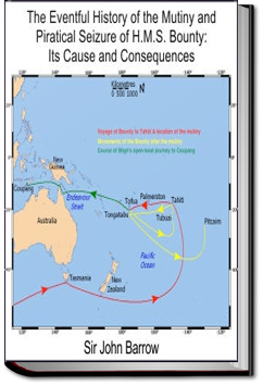 The Eventful History of H.M.S. Bounty | Sir John Barrow